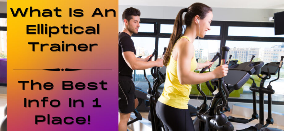 What is an elliptical trainer